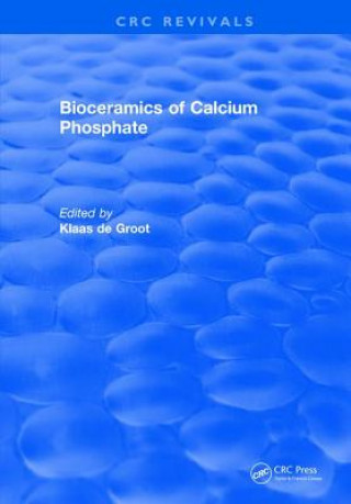 Kniha Bioceramics Calcium Phosphate DE GROOT