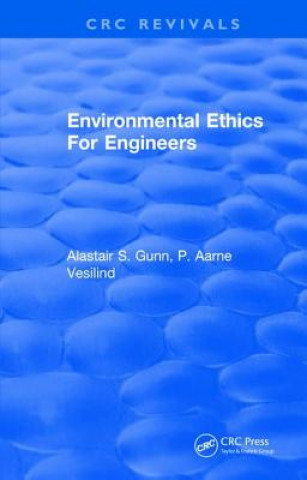 Kniha Environmental Ethics For Engineers GUNN