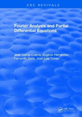 Kniha Fourier Analysis and Partial Differential Equations GARCIA CUERVA