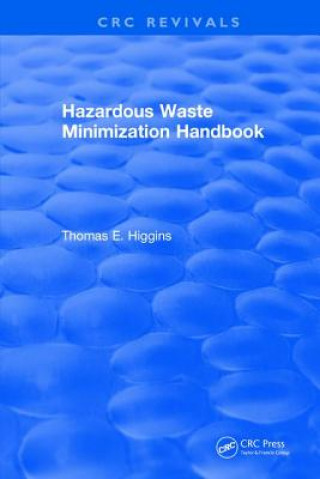 Kniha Hazardous Waste Minimization Handbook HIGGINS