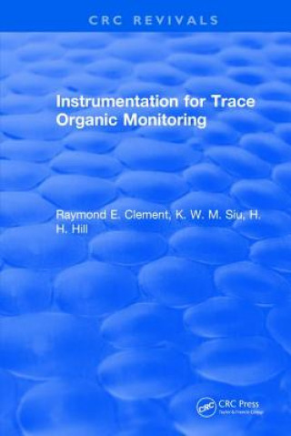 Kniha Instrumentation for Trace Organic Monitoring CLEMENT