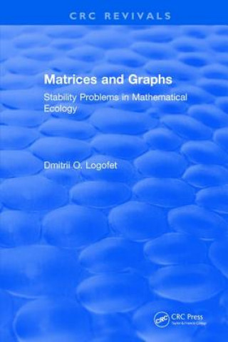 Carte Matrices and Graphs Stability Problems in Mathematical Ecology LOGOFET