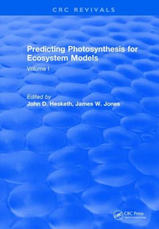 Книга Predicting Photosynthesis For Ecosystem Models John D. Hesketh