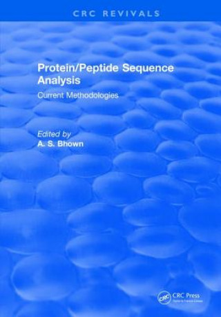 Knjiga Protein/Peptide Sequence Analysis: Current Methodologies BHOWN