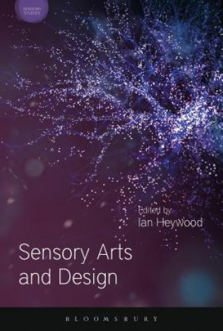 Kniha Sensory Arts and Design Ian Heywood