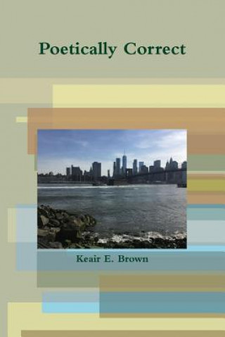 Knjiga Poetically Correct KEAIR E. BROWN