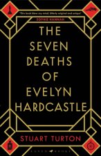 Könyv Seven Deaths of Evelyn Hardcastle Stuart Turton