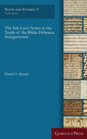 Книга Sub Loco Notes in the Torah of the Biblia Hebraica Stuttgartensia DANIEL S. MYNATT