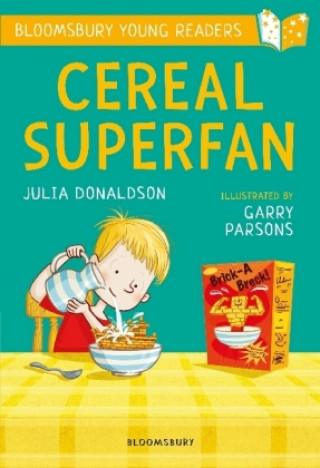 Carte Cereal Superfan: A Bloomsbury Young Reader Julia Donaldson