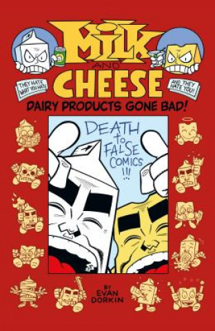 Könyv Milk And Cheese: Dairy Products Gone Bad Evan Dorkin