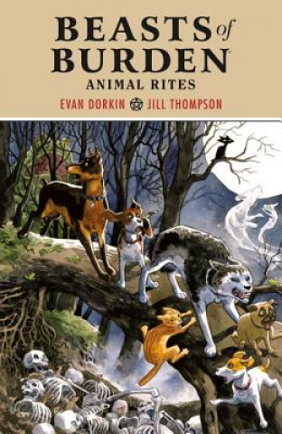 Книга Beasts Of Burden: Animal Rites Evan Dorkin