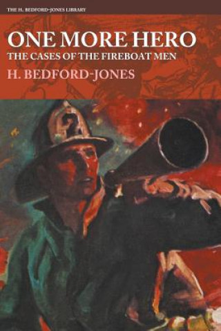 Knjiga One More Hero - The Cases of the Fireboat Men H. BEDFORD-JONES