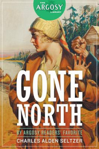 Könyv Gone North CHARLES ALD SELTZER
