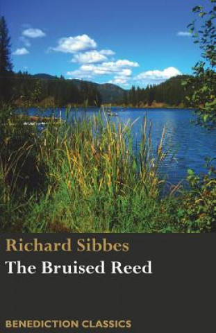 Carte Bruised Reed and Smoking Flax Richard Sibbes