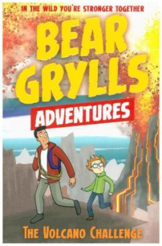 Kniha Bear Grylls Adventure 7: The Volcano Challenge Bear Grylls