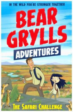 Книга Bear Grylls Adventure 8: The Safari Challenge Bear Grylls