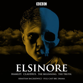 Audio Elsinore: Hamlet. Claudius. The Beginning. The Truth. Sebastian Baczkiewicz