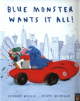 Книга Blue Monster Wants It All! Jeanne Willis