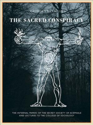 Книга The Sacred Conspiracy Georges Bataille