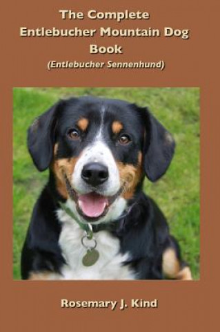 Kniha Complete Entlebucher Mountain Dog Book Rosemary J. Kind