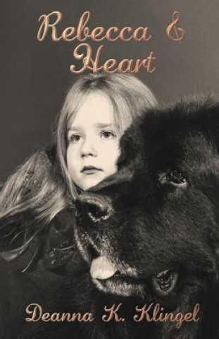 Книга Rebecca & Heart DEANNA K. KLINGEL