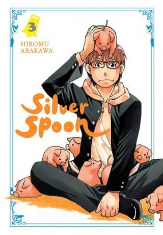 Könyv Silver Spoon, Vol. 3 Hiromu Arakawa