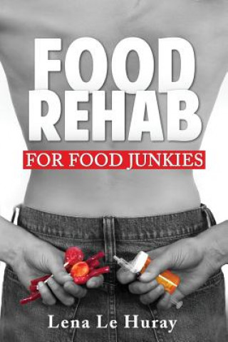 Buch Food Rehab LENA LE HURAY