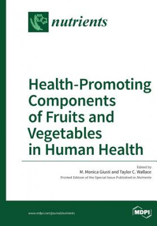 Kniha Health-Promoting Components of Fruits and Vegetables in Human Health M. MONICA GIUSTI