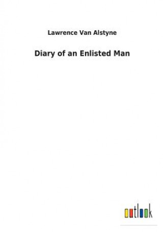 Carte Diary of an Enlisted Man LAWRENC VAN ALSTYNE