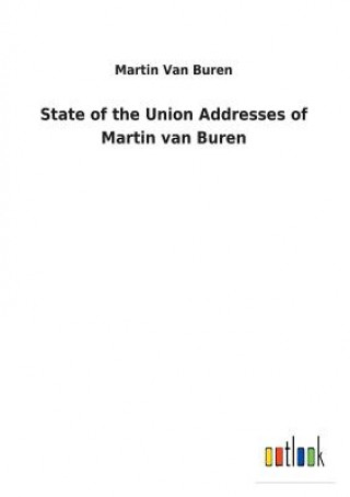 Carte State of the Union Addresses of Martin van Buren MARTIN VAN BUREN