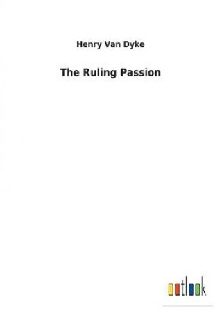 Книга Ruling Passion HENRY VAN DYKE