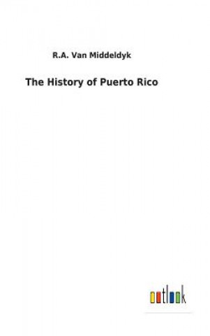 Kniha History of Puerto Rico R.A. VAN MIDDELDYK