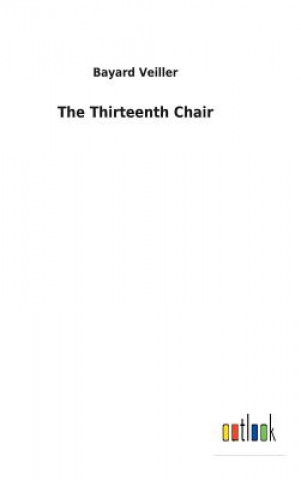 Книга Thirteenth Chair BAYARD VEILLER