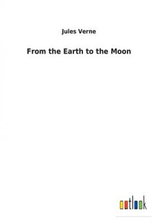 Kniha From the Earth to the Moon Jules Verne