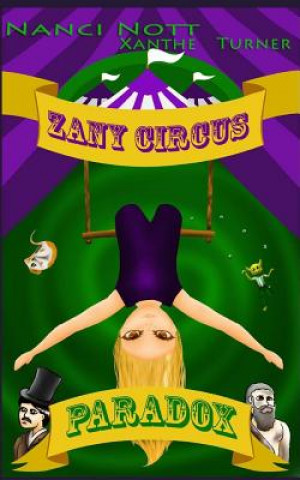 Kniha Zany Circus: Paradox Nanci Nott