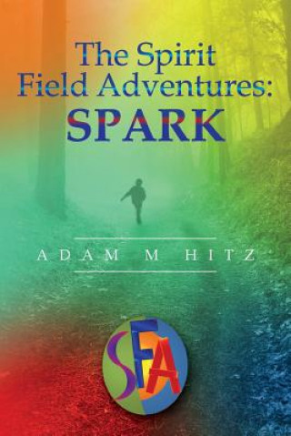 Kniha Spirit Field Adventures Adam M Hitz