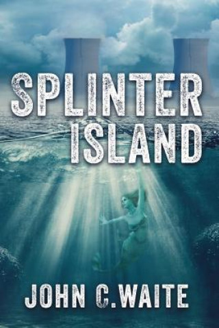 Knjiga Splinter Island: The Splinter Island Mystery Cpt John Carnahan Waite
