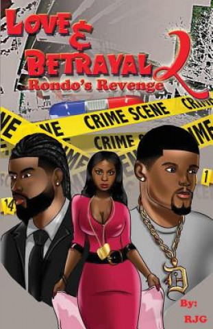 Carte Love & Betrayal: Part 2: Rondo's Revenge Reginald J Gist