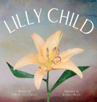 Kniha Lilly Child Sarah Colegrove