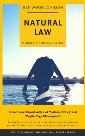 Carte Natural Law: Morality and Obedience Ben Wood Johnson