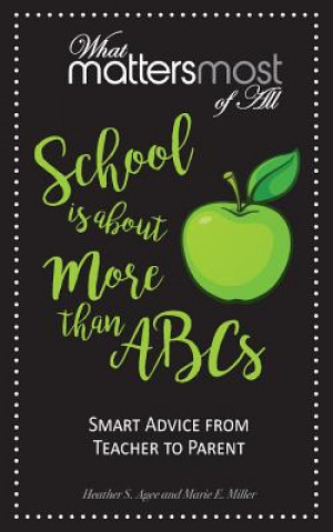 Buch School Is about More Than Abc's: What Matters Most of All Heather S Agee