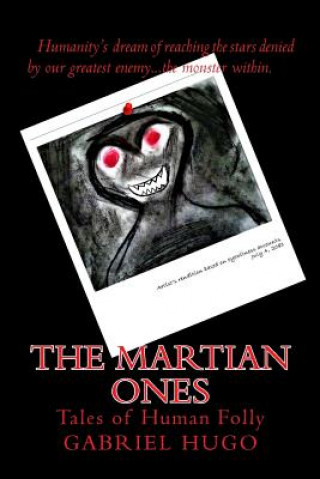 Kniha The Martian Ones: Tales of Human Folly Gabriel Hugo