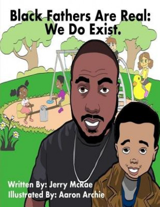 Könyv Black Fathers Are Real: "We Do Exist" Jerry McRae