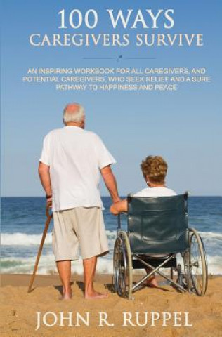 Buch 100 Ways Caregivers Survive John R Ruppel