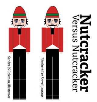 Buch Nutcracker Versus Nutcracker Elizabeth Lee Sorrell