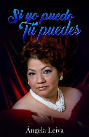 Buch Si yo puedo Tu puedes Angela Leiva