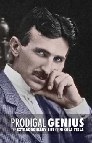 Kniha Prodigal Genius: The Extraordinary Life of Nikola Tesla John J O'Neill