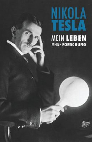 Book Nikola Tesla: Mein Leben, Meine Forschung Nikola Tesla