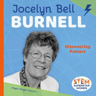 Könyv Jocelyn Bell Burnell: Discovering Pulsars Megan Borgert-Spaniol