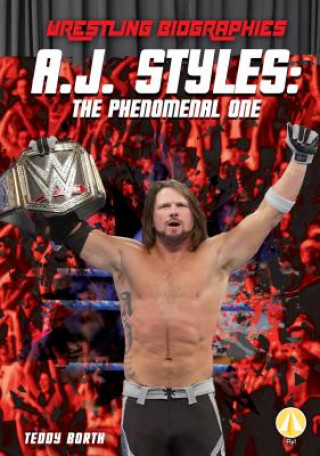 Libro A.J. Styles: The Phenomenal on Teddy Borth